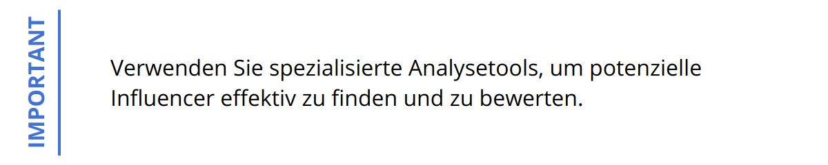 Important - Verwenden Sie spezialisierte Analysetools, um potenzielle Influencer effektiv zu finden und zu bewerten.